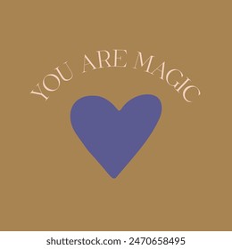 Mystical quote You Are Magic with hand drawn doodle heart. Spiritual social media post template