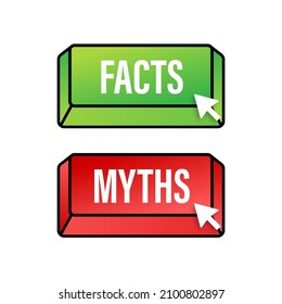Myths facts button. Facts, great design for any purposes. Vector stock illustration.