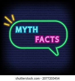 Myths and facts speech bubble. Neon vector illustration