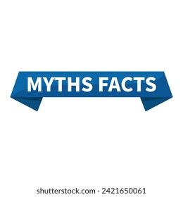 Myths Facts Text In Blue Ribbon Rectangle Shape For Information Announcement Business Marketing Social Media
