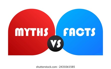 Myths vs Facts banner in red and blue speech bubbles. Balloon, business, advertising, announcement, promotion, logo design. Place your text. True False, confirmation, denial. Vector illustration