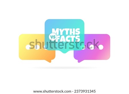 Myths vs facts bubble. Flat, color, myths vs facts, message bubble, myths vs facts sign. Vector icon