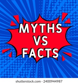 Myths vs facts. Comic book explosion with text -  Myths vs facts. Vector bright cartoon illustration in retro pop art style. Can be used for business,