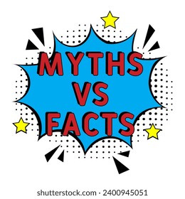 Myths vs facts. Comic book explosion with text -  Myths vs facts. Vector bright cartoon illustration in retro pop art style. Can be used for business,