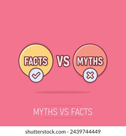 Myths vs facts icon in comic style. True or false cartoon vector illustration on isolated background. Comparison sign business concept splash effect.