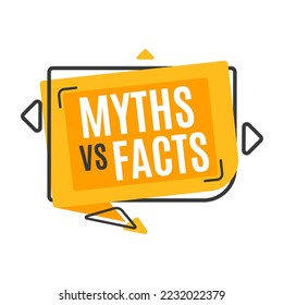 Myths vs facts icon. Truth and false vector speech bubble of true and fake, fiction and reality. Lie versus truth battle isolated symbol with orange word balloon, myth busting or fact checking themes