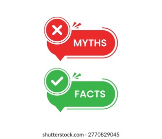 Myths vs Facts Label Set - True and False Speech Bubbles with Checkmark and Cross Icons for Information Accuracy