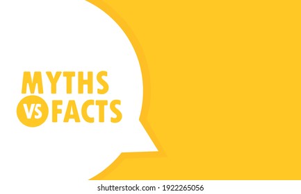 Myths vs facts speech bubble banner. Can be used for business, marketing and advertising. Vector EPS 10. Isolated on white background