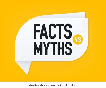 Myths vs facts speech bubble banner. Can be used for business, marketing and advertising. The concept of carefully checking facts or simply comparing evidence. Clipart image. Vector illustration