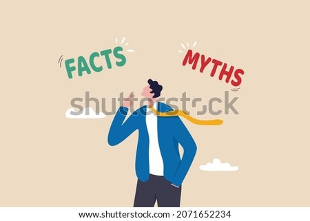 Myths vs Facts, true or false information, fake news or fictional, reality versus mythology knowledge concept, confused and doubtful businessman thinking with curiosity compare between facts or myths.