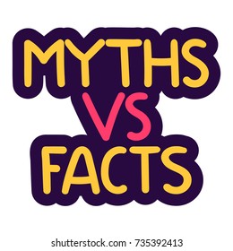 Myths vs facts. Vector hand drawn label, badge, sticker illustration on white background.
