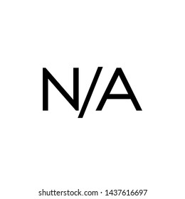 N A Text. Not Applicable. No Answer Symbol for Info Graphics, Design Elements, Websites, Presentation and Application - Vector.