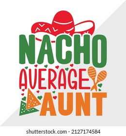 Nacho Average Aunt holiday printable vector illustration