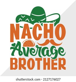 Nacho Average Brother holiday printable vector illustration