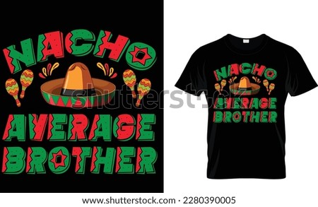NACHO Average Brother...CINCO DE MAYO T-Shirt Design Template