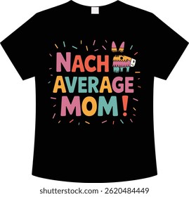 Nacho Average Drinker t-shirt design com texto colorido em negrito e confetes rabiscos em camisa preta