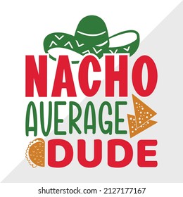 Nacho Average Dude holiday printable vector illustration