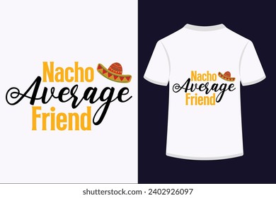 Diseño de camiseta de Nacho Middle Friend