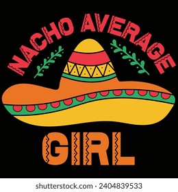 Nacho Average Girl Cinco De Mayo Gift T-shirt Design