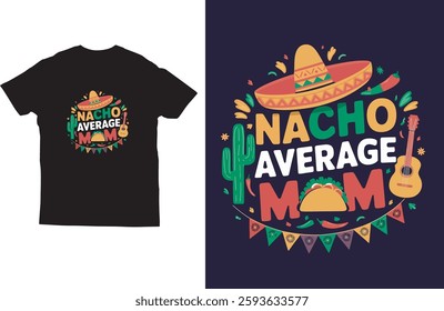 Nacho average mom t shirt design vector