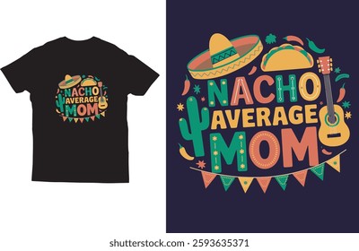 Nacho average mom tshirt design vector