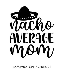 Nacho Average Mom vector arts