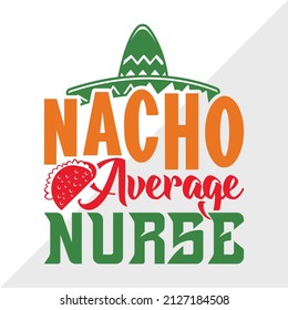 Nacho Average Nurse holiday printable vector illustration