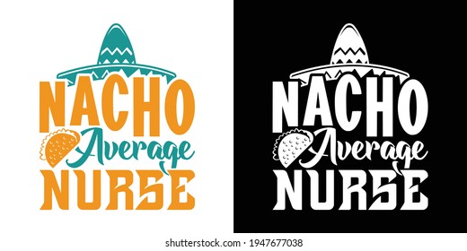 Nacho Average Nurse Printable Vector Illustration