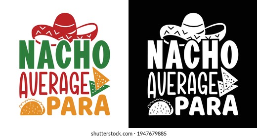 Nacho Average Para Printable Vector Illustration