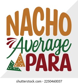 Nacho Average Para SVG Printable Vector Illustration