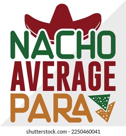 Nacho Average Para SVG Printable Vector Illustration