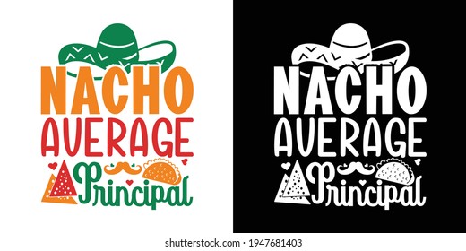 Nacho Average Principal Printable Vector Illustration