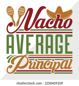 Nacho Average Principal SVG Printable Vector Illustration