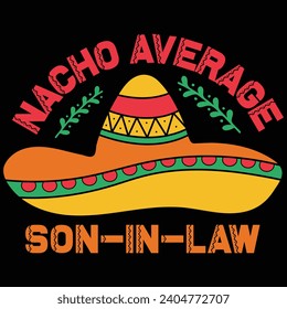 Diseño de camiseta de regalo de Nacho Promedio de yerno Cinco De Mayo