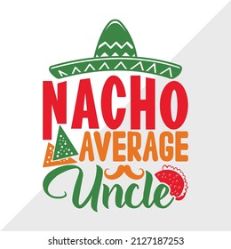 Nacho Average Uncle holiday printable vector illustration