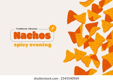 Anuncio Nachos. Enmarcado de dibujos animados con bocadillo de chips de maíz, póster de comida mexicana con estilo plano de aperitivo rápido crujiente. Ilustración vectorial.