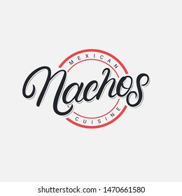 Nachos hand written lettering logo, label, badge, emblem, sign for mexican restaurant menu, cafe badge. Vintage retro style. Modern calligraphy, typography. Vector illustration.