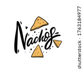Nachos lettering. Cartoon style vector illustration. Isolated on white background. Design for poster, banner, print and web.