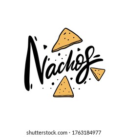 Nachos lettering. Cartoon style vector illustration. Isolated on white background. Design for poster, banner, print and web.