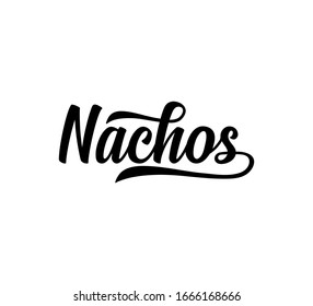 Nachos text word Hand drawn Lettering card. Modern brush calligraphy Vector illustration