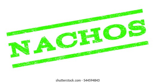Nachos watermark stamp. Text caption between parallel lines with grunge design style. Rubber seal stamp with scratched texture. Vector light green color ink imprint on a white background.