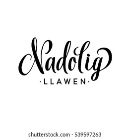 Nadolig Llawen. Merry Christmas Calligraphy Template. Greeting Card Black Typography on White Background. Vector Illustration Hand Drawn Lettering