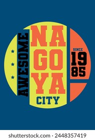 nagoya awesome city,t-shirt design fashion vector