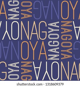 nagoya, japan seamless pattern, typographic city background, texture.