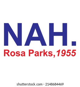 nah rosa parks 1955 2022 USA AMERICA AMERICAN TEXT DESIN VEKTOR ILLUSTRATION BLUE AND RED FOR SHIRT 