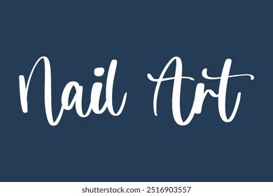 Nail Art Stylish Cursive Typography Text Quote On Colorful Background