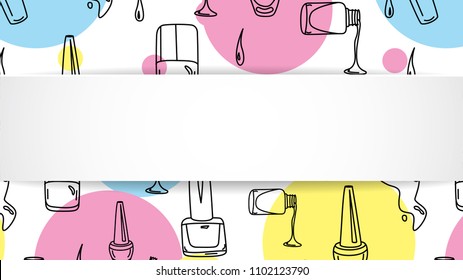 Nail banner with doodle manicure pattern. Hand drawn polish and varnish bottles on 3d paper plate. Stylish nail banner template for cosmetic, fashion and make up sales, ads, special offers and flyers.