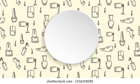 Nail banner with doodle manicure pattern. Hand drawn polish and varnish bottles on 3d paper plate. Stylish nail banner template for cosmetic, fashion and make up sales, ads, special offers and flyers.