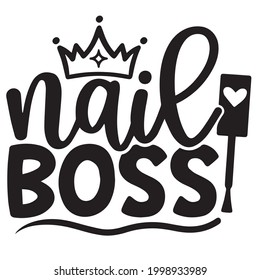 nail boss logo inspirational positive quotes, motivational, typography, lettering design