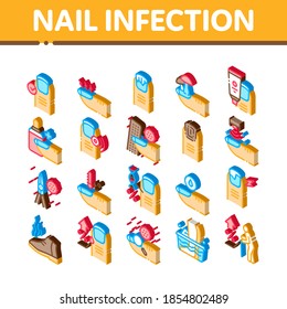 Nail Infection Disease Icons Set Vector. Isometric. Nail Infection And Treatment, Virus And Research, Smell Boot And Feet Wash Illustrations